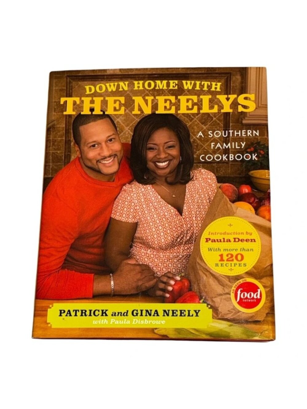 Cookbook Down Home with the Neelys by Pat and Gina Neely